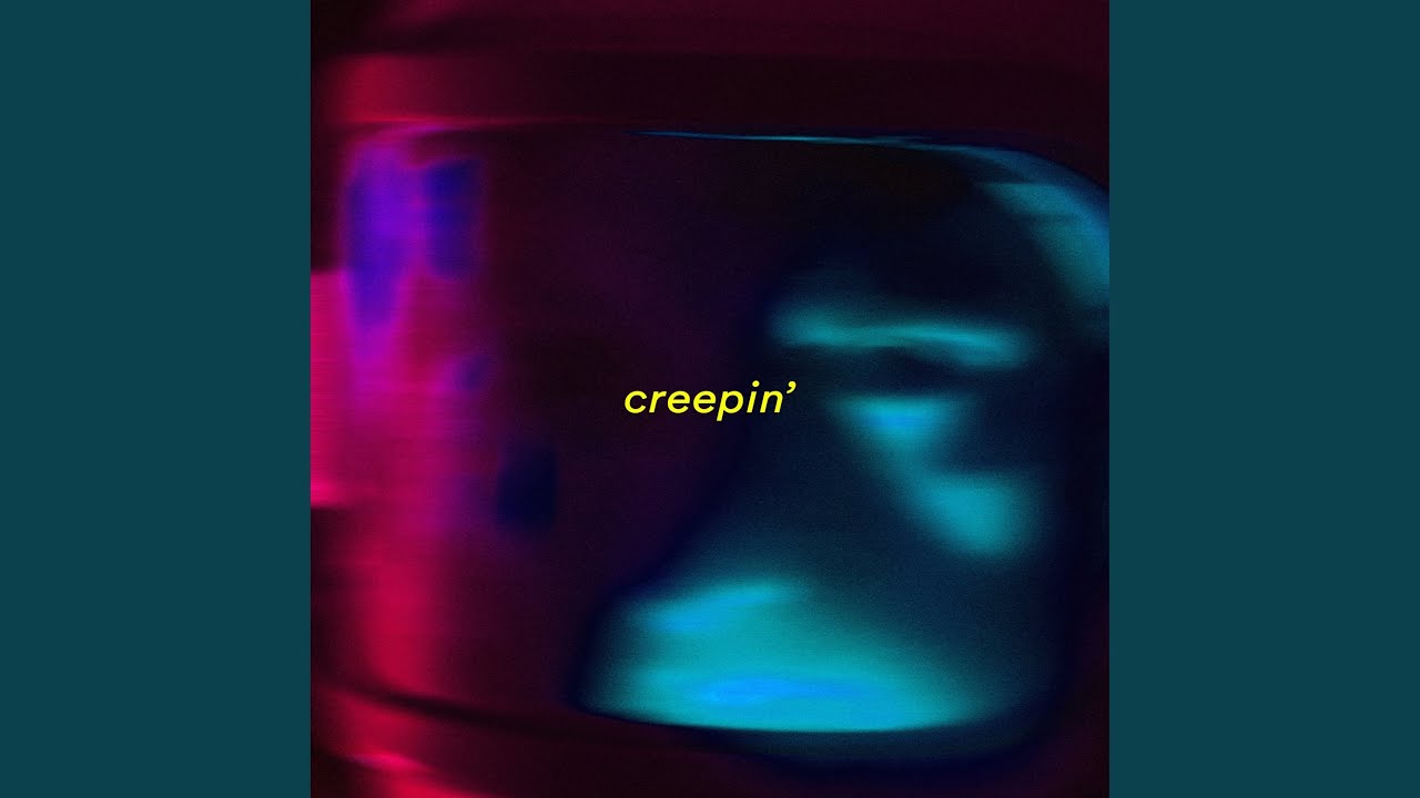 creepin'