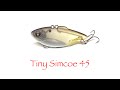 Tiny Simcoe 45 / タイニーシムコー45