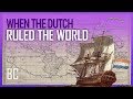 When The Dutch Ruled The World: The Rise & Fall of the Dutch East India Company