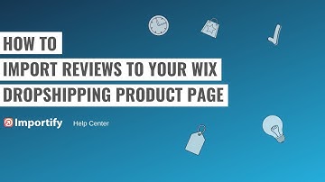How to import reviews to your Wix dropshipping product page? (Editorify Integration)