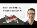 Revit and BIM 360 Collaboration in VR