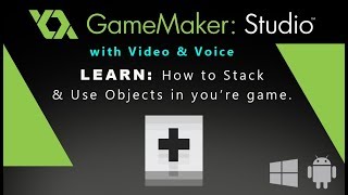 Game Maker Studio: How to Stack & Use Objects in you’re game.