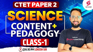 CTET Paper 2 Science Pedagogy | Science (Concept + MCQ