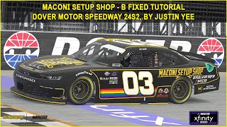 iRacing Fixed NASCAR Series Tutorial: B Fixed Xfinity at Dover, 24S2. Maconi Setup Shop