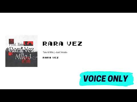 Taiu & Milo j - Rara Vez (Just Vocals , No Music)