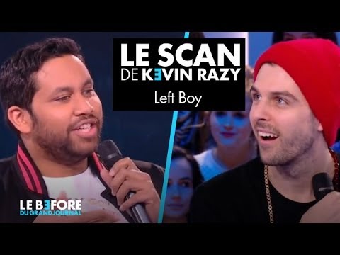 Left Boy - Le scan de Kevin Razy - Le Before du Grand Journal - YouTube
