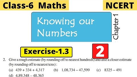 NCERT Exercise 1.3 Question Number 2 | Knowing Our Numbers | Class 6 Maths Chapter 1 | Give a rough