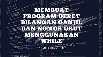 PROGRAM MENAMPILKAN DERET BILANGAN GANJIL MENGGUNAKAN 
