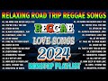 ALL TIME FAVORITE REGGAE SONGS 2024 - BEST ENGLISH REGGAE LOVE SONGS 2024