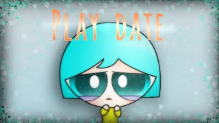 Play date meme //ppg//animated