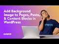 How to add wordpress background images to single pages posts  content blocks