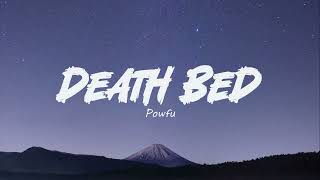 Death Bed - Powfu Lyrics @PowfuOfficial