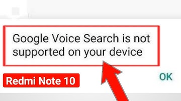 google voice search is not supported on your device please go to the following location redmi note10