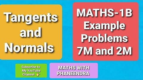 #Tangent and Normals #Applications of derivatives#MATHS-1B#Example Problems#7marks and 2 marks