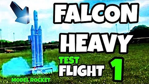 Falcon Heavy Model: TEST FLIGHT 1!