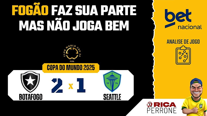 Botafogo 2x1 Seattle - Analysis