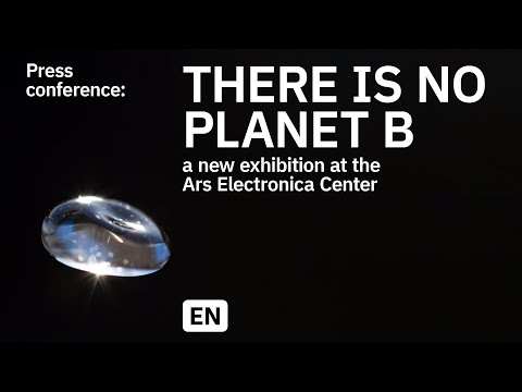 Presse conference: There Is No Planet B – a new exhibition at the Ars Electronica Center