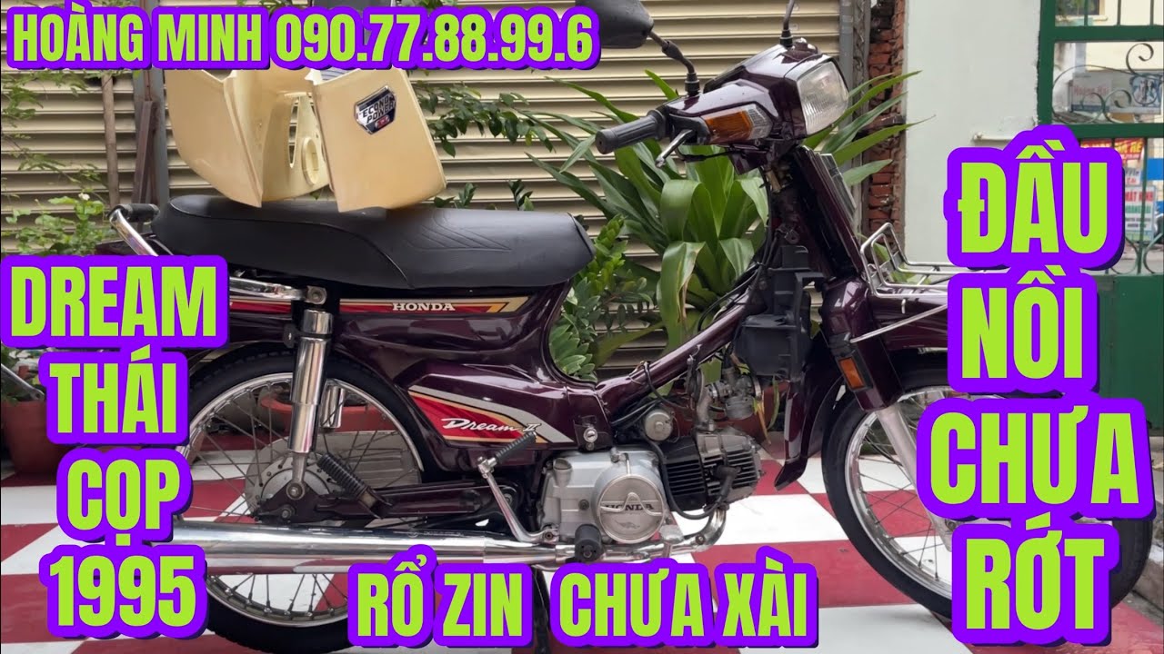 28/10/2024 HOÀNG MINH BÁN XE DREAM THÁI CỌP ĐẦU NỒI CHƯA RỚT