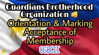 Guardians Brotherhood Organization 👊Orientation & Marking👊🇵🇭Acceptance of Membership🇵🇭