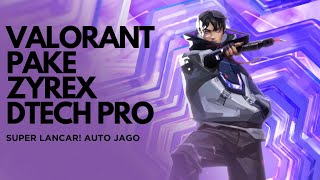 Valorant Gameplay Tester Zyrex Dtech Pro Setting Default Bawaan Udah Enak Banget Genks