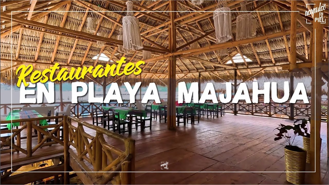¡CONOCE TODOS LOS RESTAURANTES DE PLAYA MAJAHUA! Prepara tus vacaciones de DICIEMBRE 2025