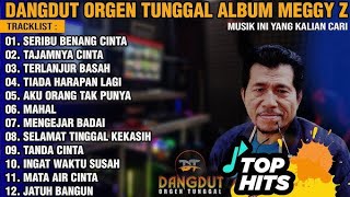 Download Lagu Kumpulan Lagu Dangdut Orgen Tunggal Terbaik | Album Meggy Z Paling Dicari! MP3 Download Lagu Kumpulan Lagu Dangdut Orgen Tunggal Terbaik | Album Meggy Z Paling Dicari! MP3
