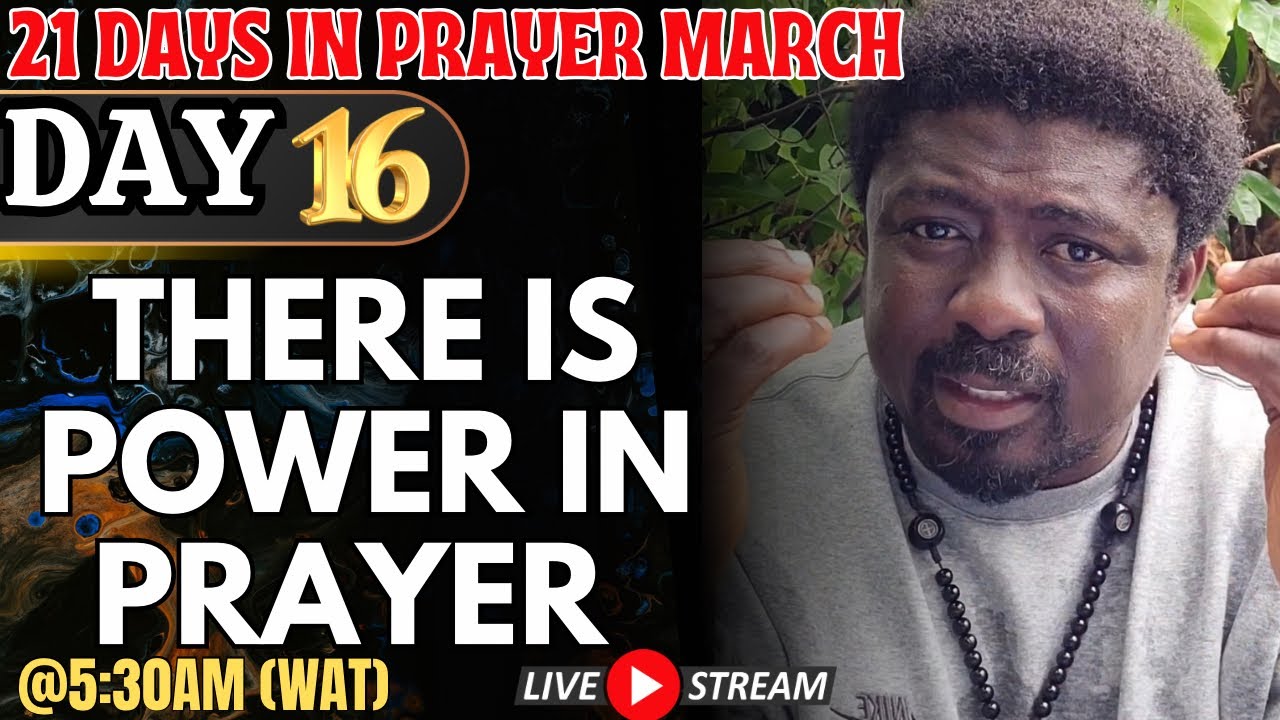THERE IS POWER IN PRAYER - GETHSEMANE HOUR  (DAY 16) 21 DAYS DIVINE TURNAROUND PRAYER MARCH