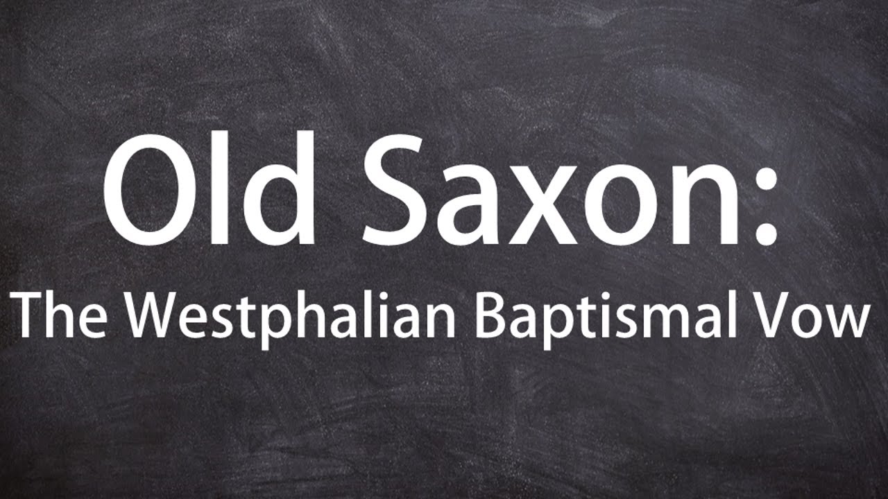 Old Saxon: Westphalian Baptismal Vow