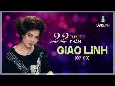 Video 22 Tuyệt Phẩm Giao Linh (87-89) | Giao Linh | Nhạc... - youtube