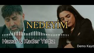 Hazar Yildiz & Kader Yildiz Nedeyi̇m Resimi