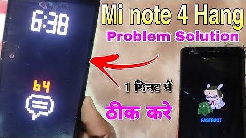 mi note 4 hang problem solution