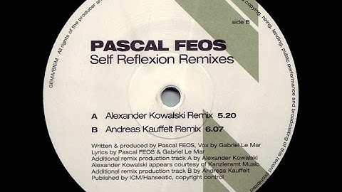 Pascal FEOS - Self Reflexion ( Andreas Kauffelt Remix )