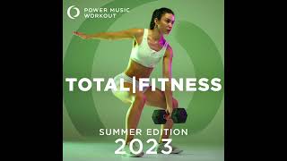 2023 Total Fitness - Summer Edition by Power Music Workout (135 BPM)