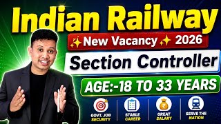 Indian Railway Section Controller Recruitment 2026 🚃 || RRB Section Controller Recruitment 2026
