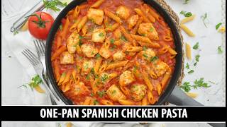 One-Pan Spanish Chicken Pasta | One of the Most Underrated Pasta Recipes