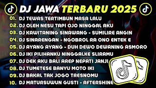 DJ JAWA TERBARU 2025 FULL BASS 🎧 DJ TEWAS TERTIMBUN MASA LALU 🎶 DJ OLEH NESU TAPI OJO NINGGAL AKU