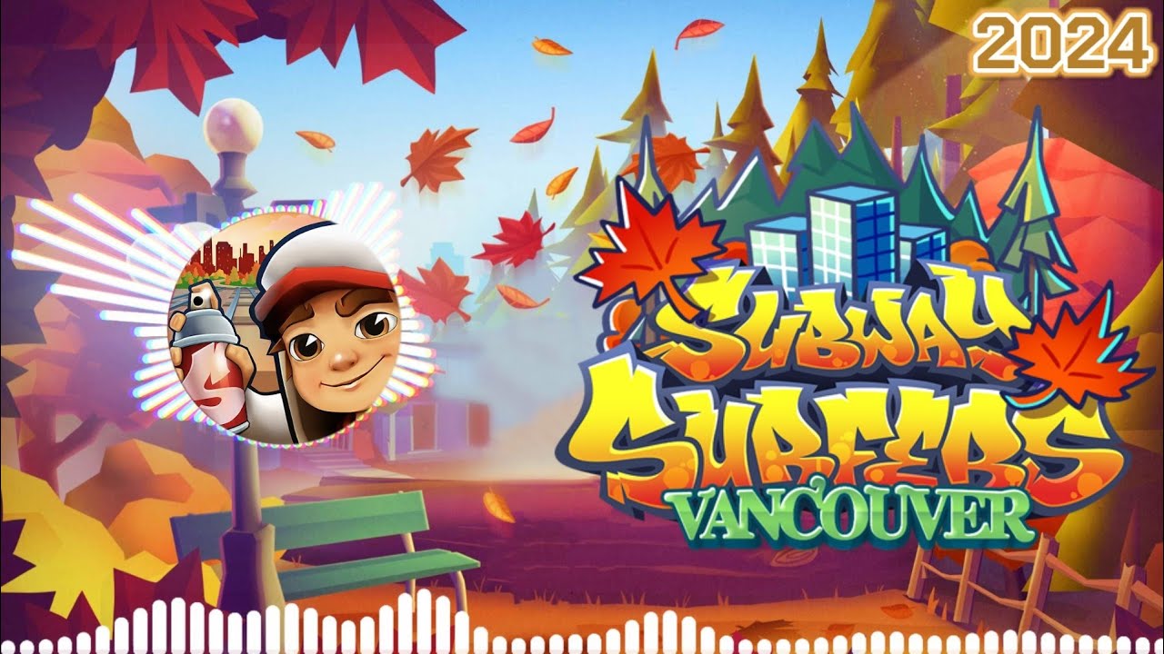 Subway Surfers Vancouver 2024 Soundtrack Original [OFFICIAL]
