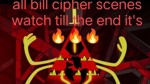All bill cipher scenes (gravity falls)