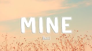 Mine - Bazzi [Lyrics/Vietsub]