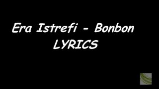 Era Istrefi - BonBon (English Lyrics) |Me Tekst|