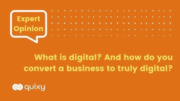 Expert Opinion | What is Digital? And how do you convert a business to truly digital? #nocode #quixy
