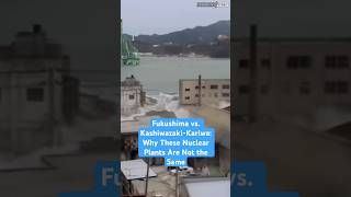 Fukushima vs. Kashiwazaki-Kariwa: Why These Nuclear Plants Are Not the Same #fukushima #nuclear