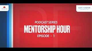 #podcast: The Mentorship Hour (Episode 1) with Mr. Sachin Aggarwal, an Indian Trade Service Officer