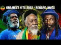 GREATEST HITS 2022 - The Best Of Burning Spear, Culture(Joseph Hill), Bunny Wailer