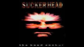 Sucker Head - The Head Sucker, 1995 Full Album