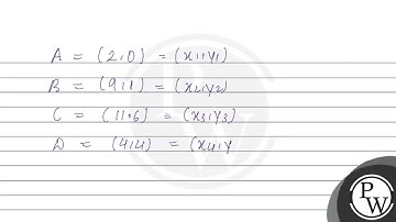 The points \( A(2,0), B(9,1), C(11,6) \) and \( D(4,4) \) ar the vertices of a quadrilateral \( ...