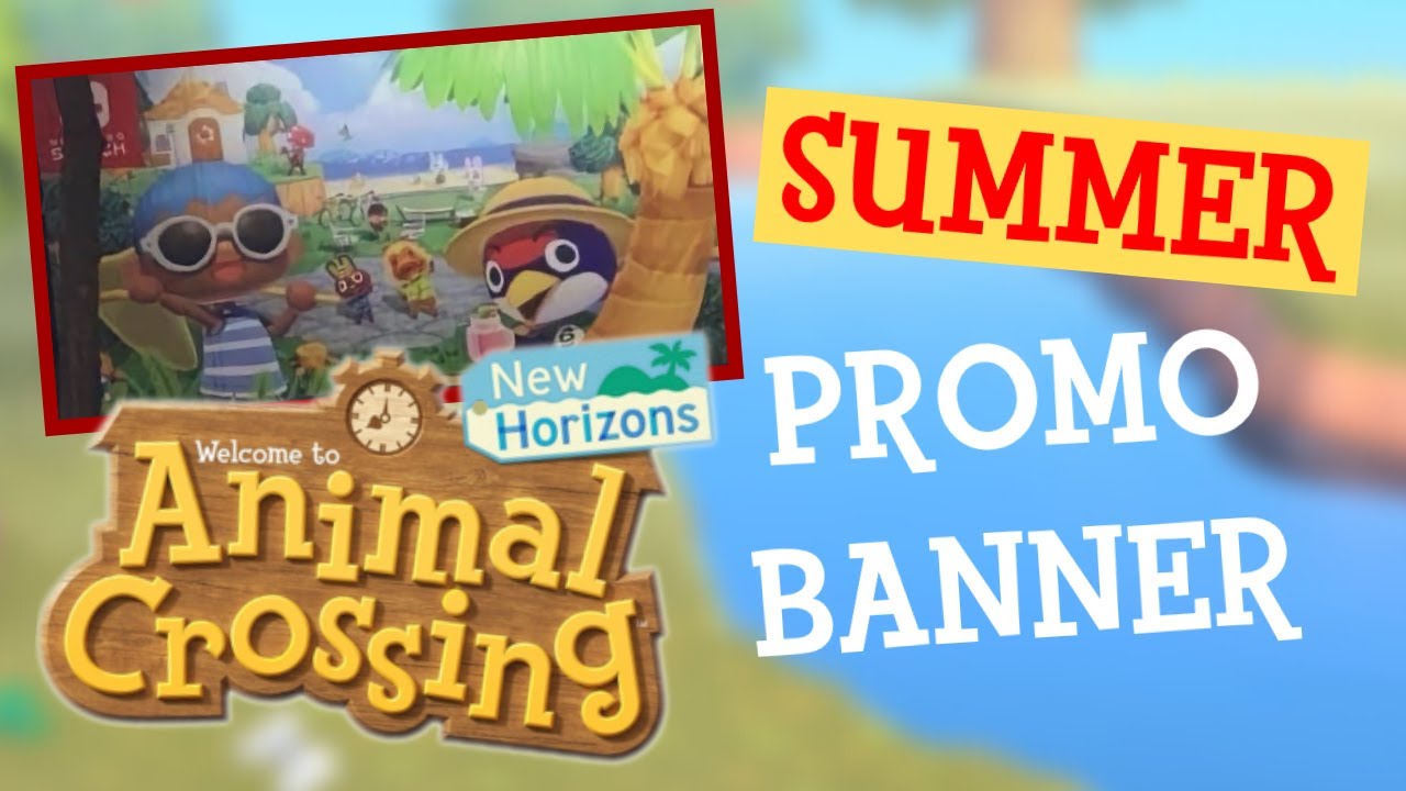 New Promotional Banner For Animal Crossing New Horizons! - YouTube