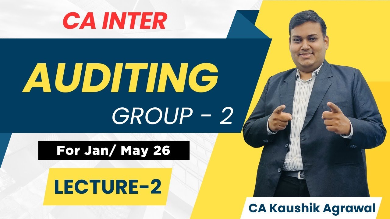 CA Inter Audit Lecture 2 | For Jan 26 & May 26| By CA Kaushik S ...