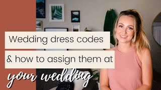 Wedding Dress Codes and Attires Explained | How to tell your guests what to wear