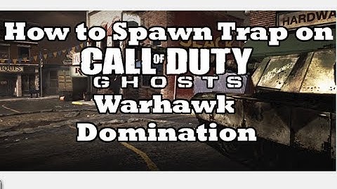 How to Spawn Trap in CoD Ghosts Domination "Warhawk"